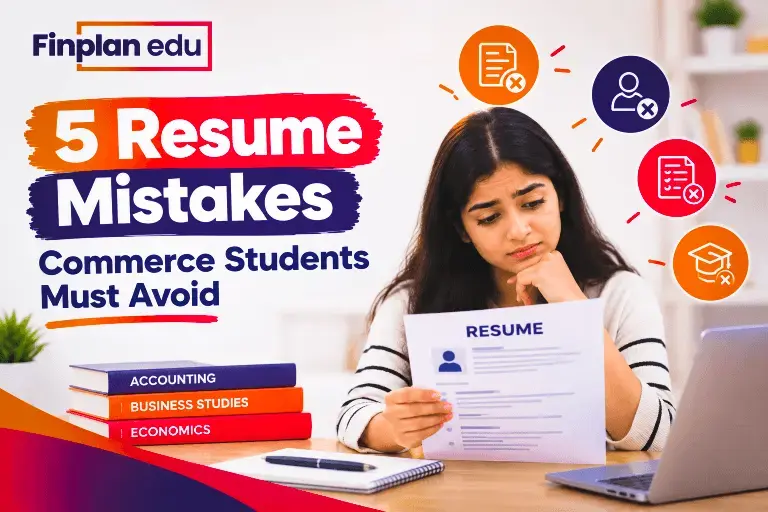 5 Resume Mistakes Commerce Students Must Avoid by Finplan Edu